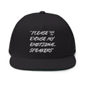 "Please Excuse My Emotional Speakers" White Logo Embroidered Flat Bill Cap