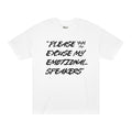 "Please Excuse My Emotional Speakers"  White T-shirt