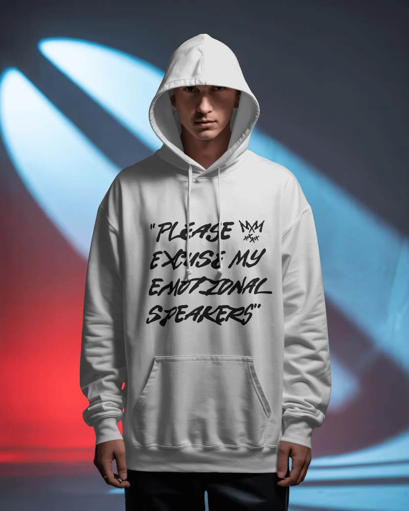 "Please Excuse My Emotional Speakers"  White Hoodie